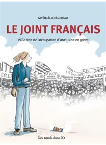 1972 récit de l'occupation d'une usine en grève - Le joint français - Des Ronds Dans l'O