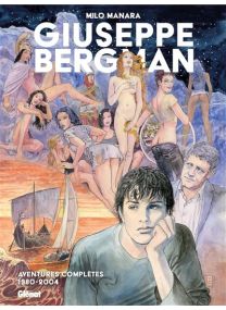 Giuseppe Bergman - Aventures complètes 1980-2004 - Intégrale - Glénat