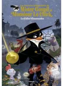 Mister Goupil & Monsieur Le Chick - Le collier d'émeraudes - 