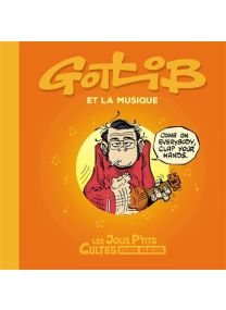 Les Jolis P'tits Cultes - tome 03 - Gotlib et la musique - 