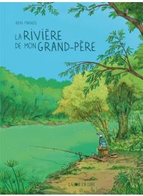 La rivière de mon grand-père - 