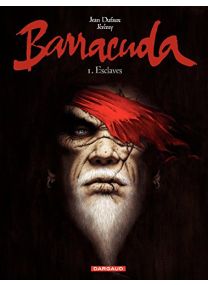 Barracuda - Tome 1 - Esclaves - Dargaud
