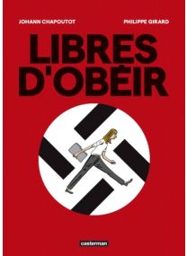 Libres d'obéir - Casterman
