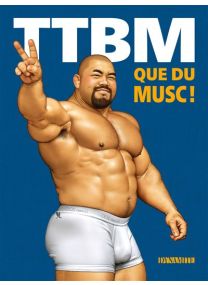 TTBM - Que du musc !