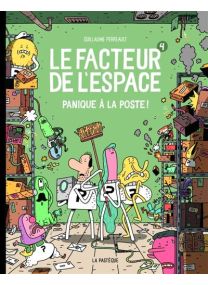 Le facteur de l'espace - Tome 4 - Panique à la poste! - 