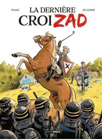 La Dernière CroiZAD - histoire complète - 