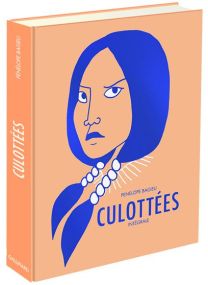 Culottées - Des femmes qui ne font que ce qu'elles veulent - Intégrale - 