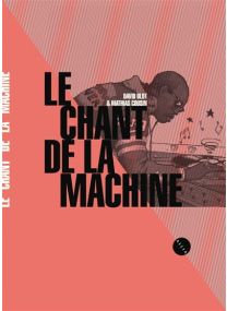 Le Chant de la machine - 