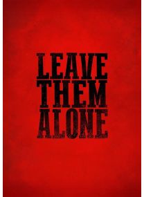 Leave them alone - histoire complète - 