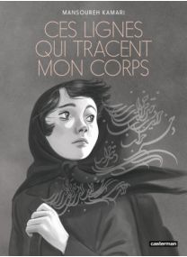 Ces Lignes qui tracent mon corps - Casterman