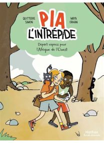 Pia l'intrépide - Départ express pour l'Afrique de l'Ouest - 