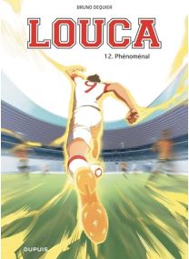 Louca - Tome 12 - Phénoménal - Dupuis