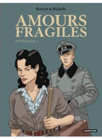 Amours fragiles : Tome 2 - Intégrale - Casterman
