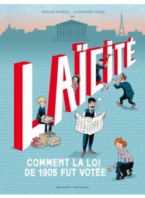 Laïcité : Comment la loi de 1905 fut votée - Delcourt