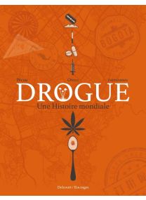 Drogue - Une histoire mondiale - Delcourt