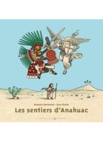 Les Sentiers d&#039;Anahuac - Delcourt
