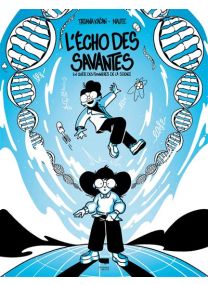 L'Echo des savantes - En quête des pionnières de la science - 