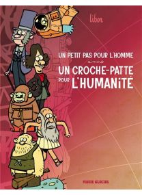 Un Petit Pas Pour L'Homme, Un Croche-Patte Pour L'Humanité - 