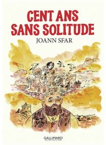 Cent ans sans solitude - 