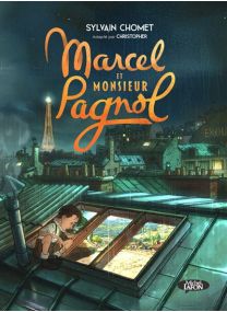 Marcel et Monsieur Pagnol, la bande dessinée du film - Michel LAFON