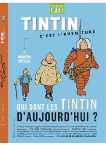 Tintin c'est l'aventure n°25 - Qui sont les Tintin d'aujourd'hui ? - 