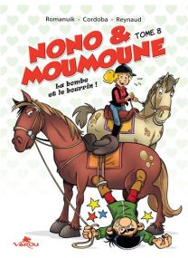 Nono Et Moumoune - La bombe et le bourrin - 