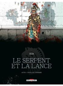 Le Serpent et la Lance T04 Papillon-Tonnerre - Delcourt