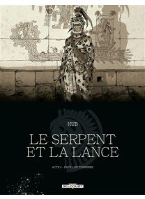 Le Serpent et la Lance T04 - Édition NB Papillon-Tonnerre - Delcourt