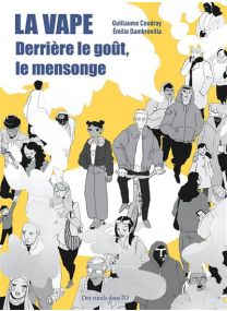 La Vape - Derrière le goût, le mensonge - Des Ronds Dans l'O