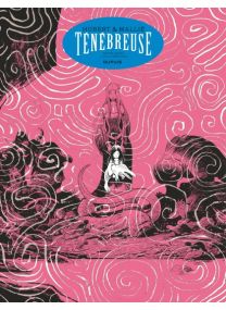 Ténébreuse - Histoire complète : Aire Libre - Dupuis
