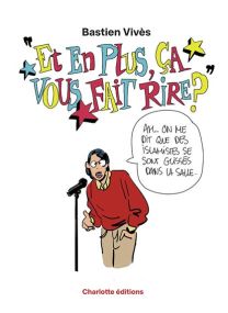 Et en plus ça vous fait rire ? - 