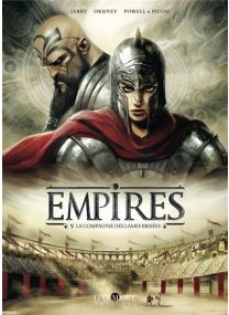 Empires - Tome 5 La Compagnie des lames brisées - 