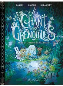 Au chant des grenouilles - Tome 4 Le Mystère de l'étang -