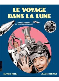 Le Voyage dans la Lune D'après Jacques Offenbach et Jules Verne -