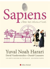 Sapiens - La Révolution scientifique - tome 4 -