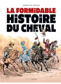 Triple Galop - La Formidable histoire du cheval - 