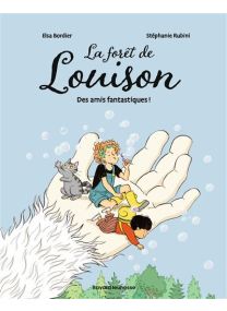 La forêt de Louison, Tome 02 Des amis fantastiques ! - 