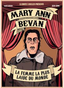 Mary-Ann Bévan - La femme la plus laide du monde - La Boîte à bulles