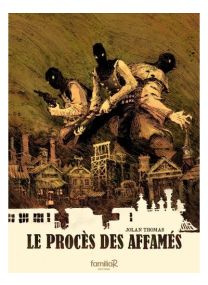 Le procès des affamés -