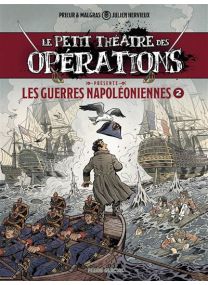 Le Petit Théâtre présente - tome 02 : Guerres Napoléoniennes -