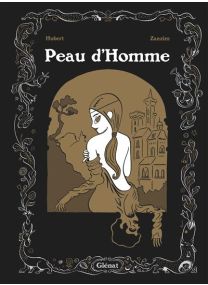 Peau d'Homme Edition Luxe - Glénat