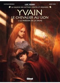 Yvain, le chevalier au lion - Tome 03 Le Pardon de la Dame - Glénat