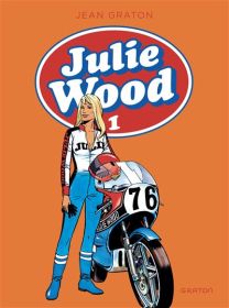 Julie Wood, L'intégrale - Tome 1 - Graton Eds