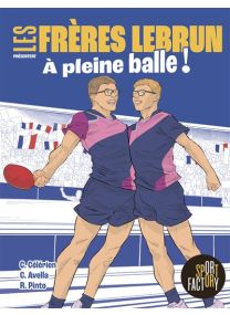 Les frères Lebrun - À pleine balle ! -
