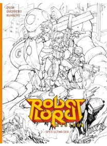 Robot Lord Rising - Tome 02 Spes ultima dea -