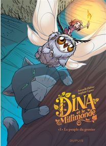 Dina et le millimonde - Tome 1 - Le peuple du grenier - Dupuis