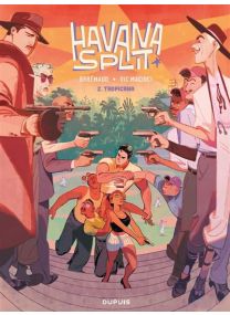 Havana Split - Tome 2 - Tropicana - Dupuis