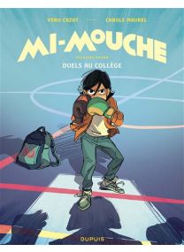 Mi-Mouche - Tome 2 - Duels au collège - Dupuis