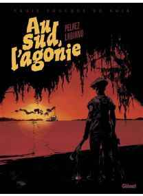 Au Sud, l'Agonie - Glénat