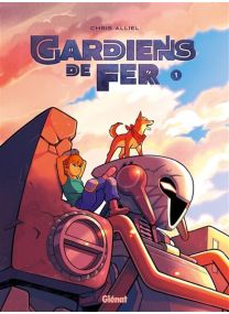 Gardiens de fer - Tome 01 - Glénat